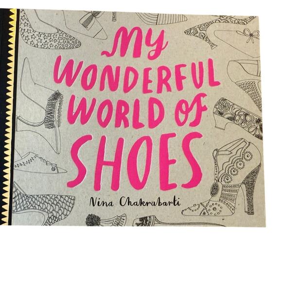 My Wonderful World of Shoes by Nina Chakrabarti Designer Shoe Coloring Book - Picture 1 of 2